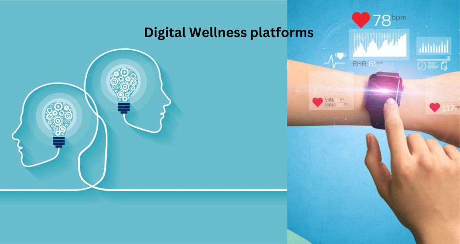 Digital Wellness platforms